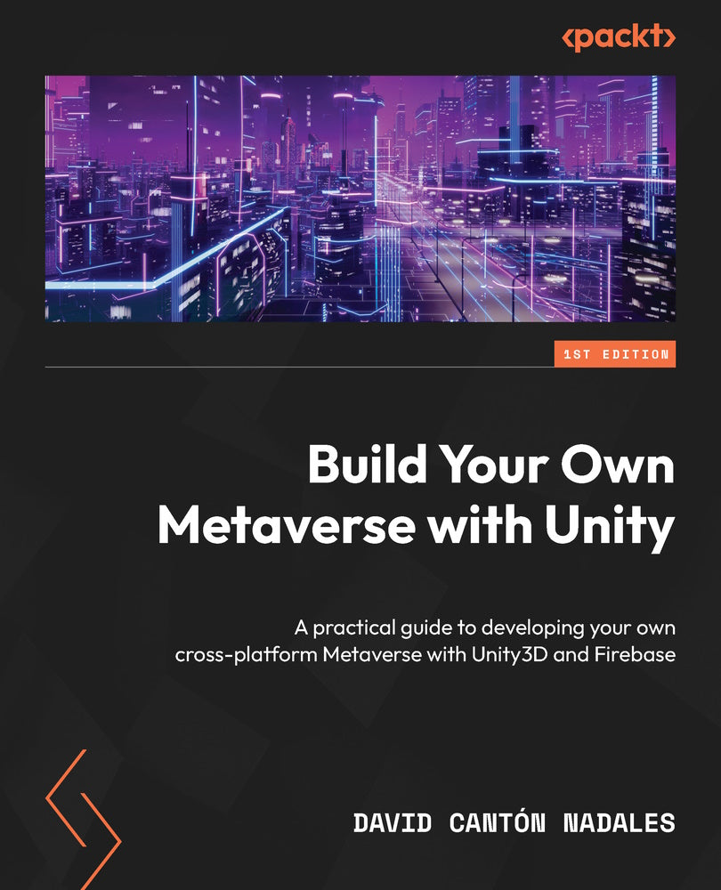 Build Your Own Metaverse with Unity – Game Dev Assembly - Powered by Packt