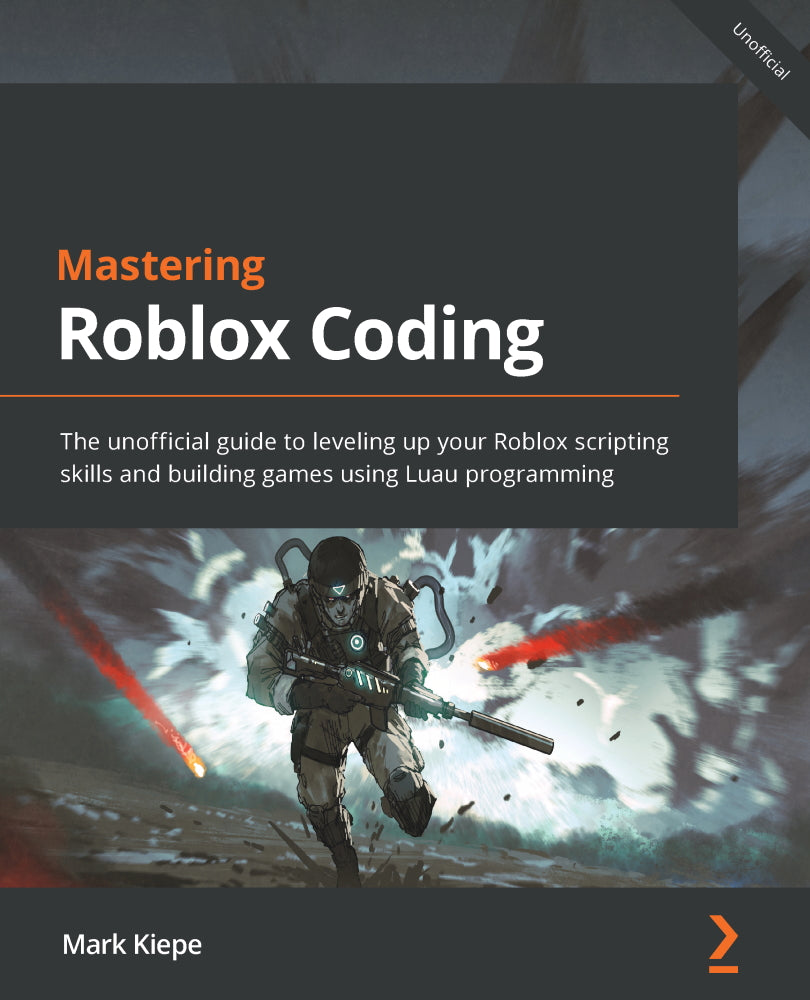 Mastering Roblox Coding – Game Dev Assembly - Powered by Packt